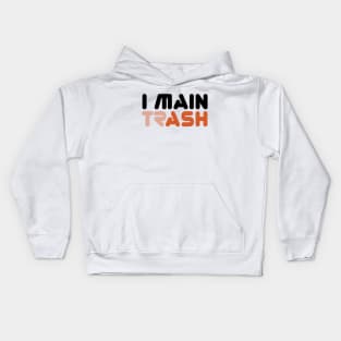 I MAIN (TR)ASH (Alt Edition) Kids Hoodie